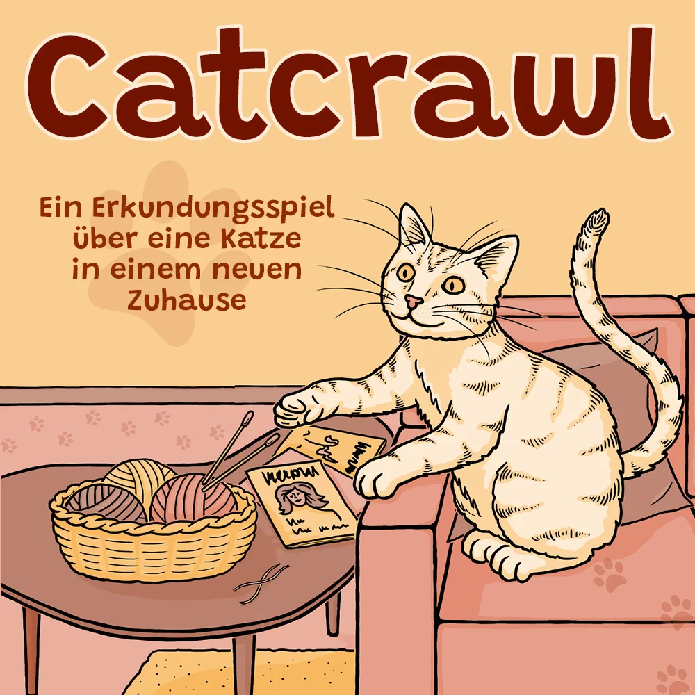 Catcrawl. Ein Erkundungsspiel in einem neuen Zuhause. Eine getigerte Katze sitzt auf einem Sofa und streckt ihre Pfoten nach einem Korb mit Wollknäuel und Stricknadeln auf einem Couchtisch daneben aus. Auf dem Tisch liegen außerdem mehrere Zeitschriften und kurze Wollfäden. Im Hintergrund sind zwei Türen, ein Blick in eine Küche und eine Spur aus Katzenpfoten zu sehen. Die Farbtöne des Bildes sind apricot-orange, altrosa und braun und wirken warm und gemütlich.