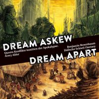 Promo-Bild für Dream Askew/Dream Apart. Dream Askew - queere Konflikte inmitten der Apokalypse, von Avery Alder. Dream Apart - jüdische Schtetl-Fantasy, von Benjamin Rosenbaum. Das Bild ist zweigeteilt. Oben ist das Motiv für Dream Askew, eine Gruppe queere Menschen vor einer apokalyptischen Stadtlandschaft in Tönen von Dunkel-Oliv bis Gelb-Orange. Unten ist das Bild für Dream Apart, ein Schtetl-Marktplatz in Tönen von Rot-Braun bis Gelb-Beige mit einigen Menschen in kleinen Gruppen, umrahmt von schlichten Häusern und zwei riesigen Engeln. Dazwischen liegt ein schwarzer Schrägbalken mit dem Titel und den Namen der Autor*innen.