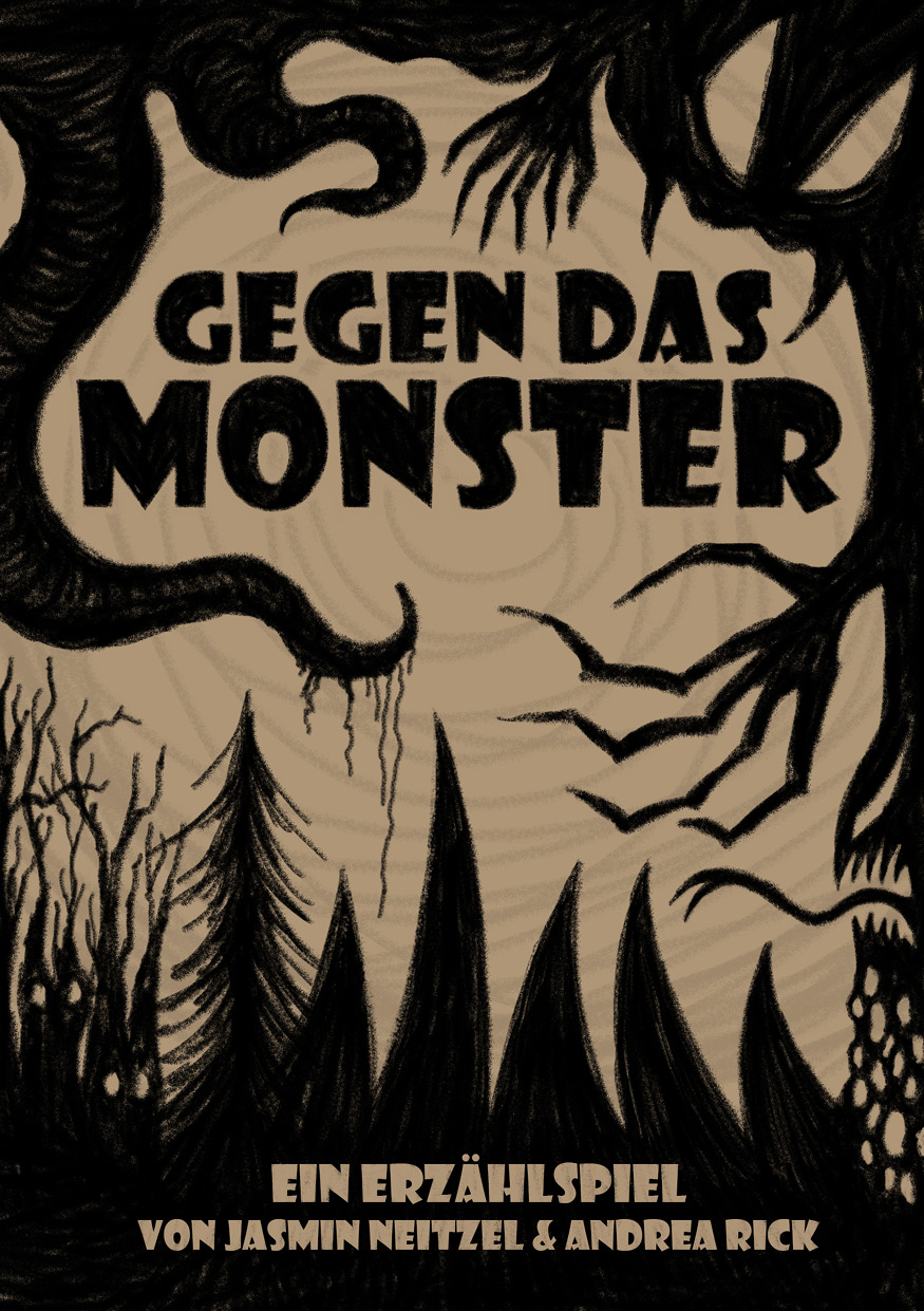 Cover von "Gegen das Monster - ein Erzählspiel von Jasmin Neitzel und Andrea Rick". Um den Titel herum sind mit Kohlestift schwarze Silhouetten von Klauen, Tentakeln, Zähnen, Bäumen und Augen auf packpapier-braunem Hintergrund gezeichnet.