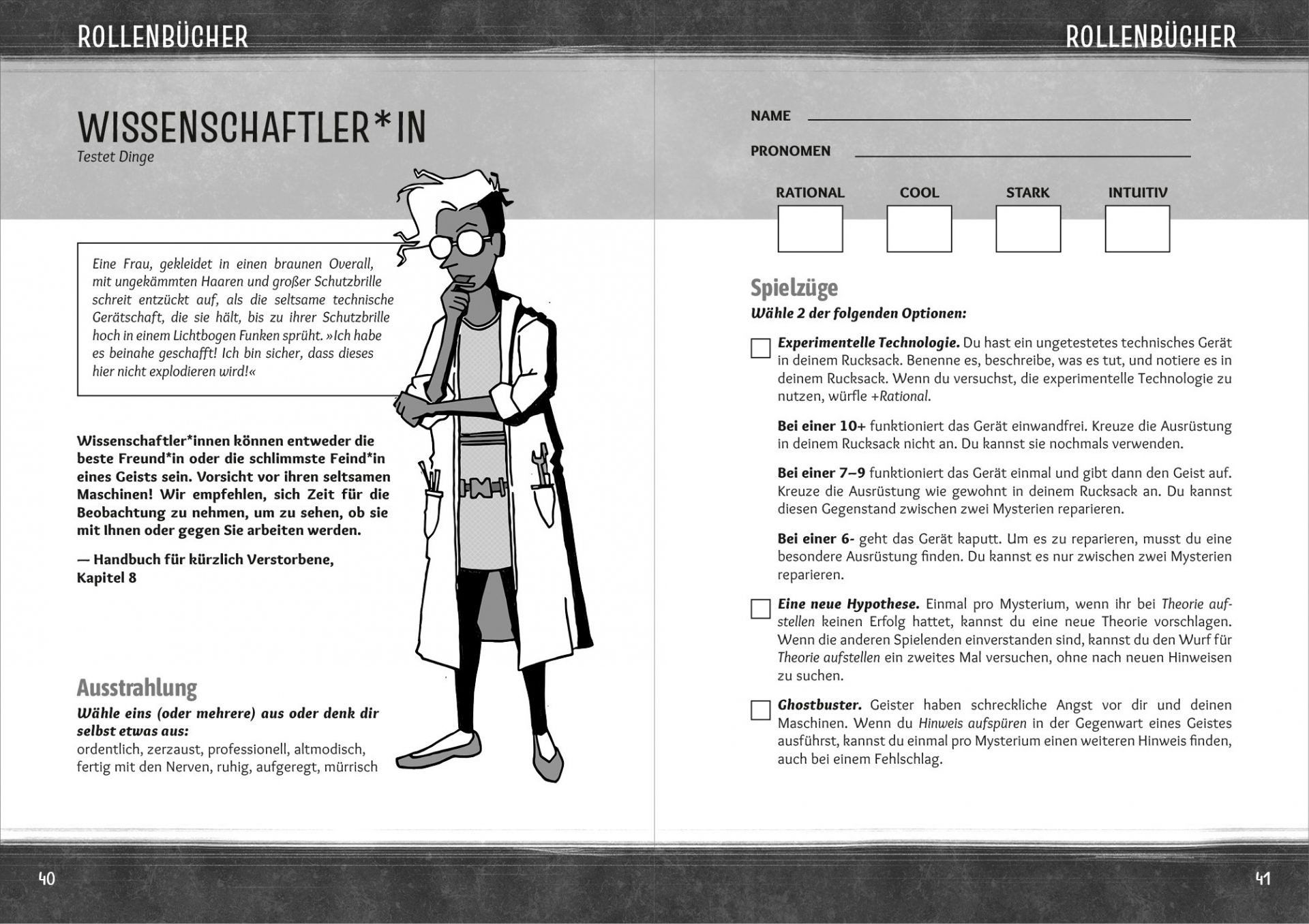 Paranormal Inc v1.0 – Rollenbuch Doppelseite aus dem Rollenbuch "Wissenschaftler*in" von Paranormal Inc. Man sieht zwei kurze Stimmungstexte, eine Auswahlliste, drei Spielzüge zum Auswählen, die vier Methoden und Platz für Namen und Pronomen. Außerdem sieht man eine cartoon-artige Zeichnung einer Wissenschaftlerin mit kurzen, blonden Haaren mit Side-Cut, einer Brille und einem weißen Kittel mit allerlei Werkzeug in den Taschen.