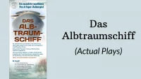 Das Albtraumschiff (Actual Plays)