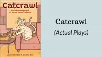 Catcrawl (Actual Plays)
