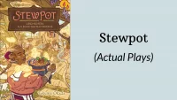 Stewpot (Actual Plays)
