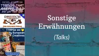 Sonstige Erwähnungen (Talks)