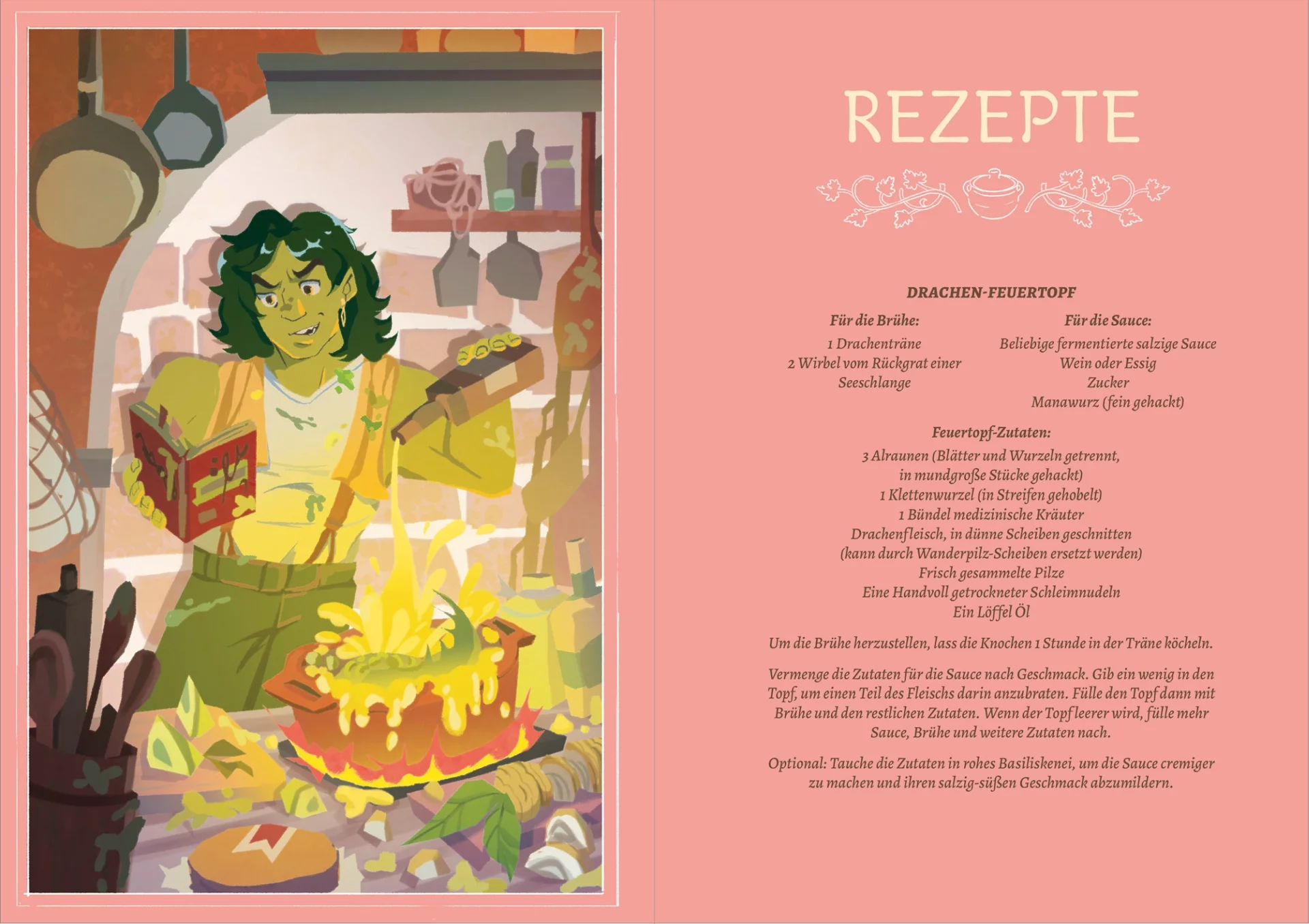 Doppelseite aus Stewpot, Rezepte. Links ist ein ganzseitiges Bild von einem muskulösen Halbork, der in einer Tavernenküche kocht. Er schaut skeptisch-konzentriert in ein fleckiges Kochbuch, das er in der einen Hand hält, während er schwungvoll den Inhalt einer Flasche in einen brodelnden, roten Kochtopf leert. Um den Topf flackert das Herdfeuer, im Topf kocht ein schlangenartiges grünes Stück Fleisch in einer dicken, gelben Sauce, die über den Rand läuft und nach oben spritzt. Um den Topf herum sind Schneidebretter mit Wurzelscheiben und anderem zerkleinerten Gemüse, ein Behälter mit Kochlöffeln und ein paar Flaschen verstreut. Im Hintergrund hängen Pfannen und Regale mit Kochutensilien.